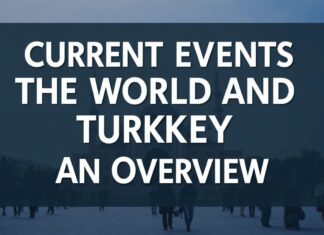 Dünyada ve Türkiye’de Güncel Olaylar: Bir Bakış Current Events in the World and Turkey: An Overview
