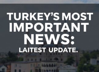 Türkiye’nin En Önemli Haberleri: Son Güncellemeler Turkey's Most Important News: Latest Updates