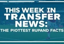 Bu Hafta Transfer Haberleri: En Sıcak Rumorlar ve Gerçekler This Week in Transfer News: The Hottest Rumors and Facts